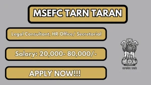 MSEFC Tarn Taran Recruitment 2026 - Apply Online for Legal Consultant, HR Office Secretarial Posts MSEFC Tarn Taran Recruitment 2026 - Apply Online for Legal Consultant, HR Office Secretarial Posts