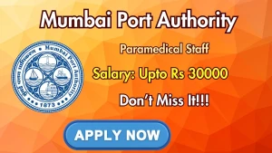 Mumbai Port Authority Paramedical Staff Recruitment 2026 - Walkin for 16 Posts Mumbai Port Authority Paramedical Staff Recruitment 2026 - Walkin for 16 Posts
