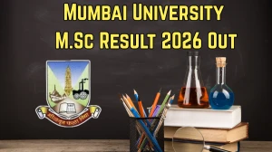 Mumbai University M.Sc Result 2026 Out - Direct Link to Download 1st and 4th Sem Result at mumresults.in