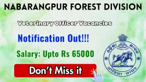 Nabarangpur Forest Division Veterinary Officer Recruitment 2026 - Apply Online