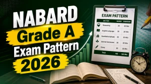 NABARD Grade A Exam Pattern 2026: Check Prelims & Mains Pattern and Detailed Syllabus