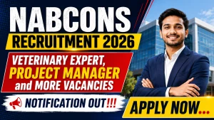 NABCONS Recruitment 2026 - Apply Online for 13 Veterinary Expert, Project Manager and More Posts