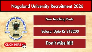 Nagaland University Non Teaching Recruitment 2026 - Apply Online for 13 Posts Nagaland University Non Teaching Recruitment 2026 - Apply Online for 13 Posts