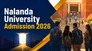 Nalanda University Admission 2026: Check Apply Online for PG & PhD Programmes, Application Fee and More