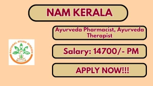 NAM Kerala Recruitment 2026 - Walkin for Ayurveda Pharmacist and Ayurveda Therapist Posts