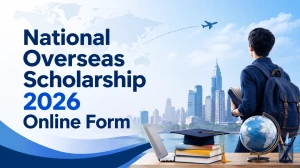 National Overseas Scholarship 2026 Online Form: Apply Now at nosmsje.gov.in