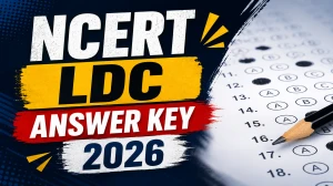 NCERT LDC Answer Key 2026 (Out) - Download PDF, Response Sheet & Objection Link
