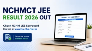 NCHMCT JEE Result 2026 Out - Check NCHM JEE Scorecard Online at exams.nta.nic.in