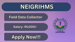 NEIGRIHMS NMHS Survey Field Data Collector Recruitment 2026 - Walkin