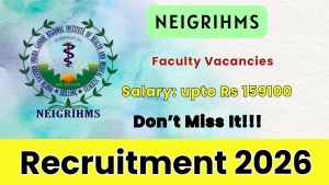 NEIGRIHMS Faculty Recruitment 2026 - Apply Offline for 52 Posts NEIGRIHMS Faculty Recruitment 2026 - Apply Offline for 52 Posts