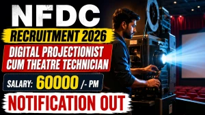 NFDC Digital Projectionist cum Theatre Technician Recruitment 2026 - Apply Online NFDC Digital Projectionist cum Theatre Technician Recruitment 2026 - Apply Online