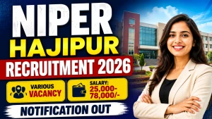 NIPER Hajipur Recruitment 2026 - Apply Online for Administrative Officer, Field Officer and More Posts NIPER Hajipur Recruitment 2026 - Apply Online for Administrative Officer, Field Officer and More Posts