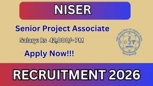 NISER Senior Project Associate Recruitment 2026 - Walkin