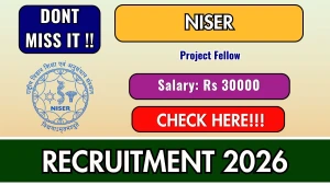 NISER Project Fellow Recruitment 2026 - Walkin