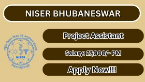 NISER Bhubaneswar Project Assistant Recruitment 2026 - Apply Online NISER Bhubaneswar Project Assistant Recruitment 2026 - Apply Online