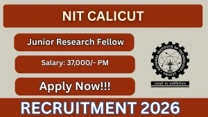 NIT Calicut Junior Research Fellow Recruitment 2026 - Apply Online