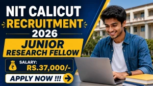 NIT Calicut Junior Research Fellow Recruitment 2026 - Apply Online