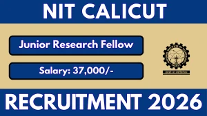 NIT Calicut Junior Research Fellow Recruitment 2026 - Apply Online