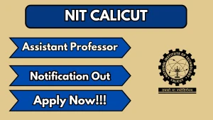 NIT Calicut Assistant Professor Recruitment 2026 - Apply Online NIT Calicut Assistant Professor Recruitment 2026 - Apply Online