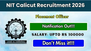 NIT Calicut Placement Officer Recruitment 2026 - Apply Online