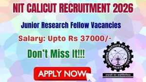 NIT Calicut Junior Research Fellow Recruitment 2026 - Apply Online