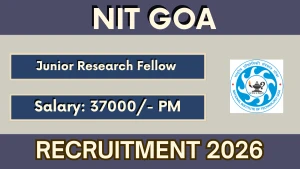 NIT Goa Junior Research Fellow Recruitment 2026 - Apply Online