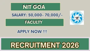 NIT Goa Faculty Recruitment 2026 - Apply Online