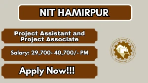 NIT Hamirpur Recruitment 2026 - Apply Online for Project Assistant and Project Associate Posts NIT Hamirpur Recruitment 2026 - Apply Online for Project Assistant and Project Associate Posts