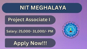 NIT Meghalaya Project Associate I Recruitment 2026 - Apply Online