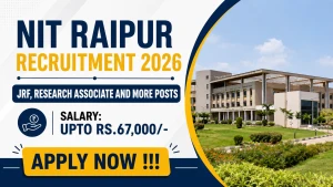 NIT Raipur Recruitment 2026 - Apply Online for JRF, Research Associate and More Posts NIT Raipur Recruitment 2026 - Apply Online for JRF, Research Associate and More Posts
