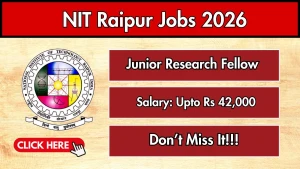 NIT Raipur Junior Research Fellow Recruitment 2026 - Apply Online