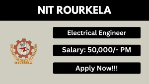 NIT Rourkela Electrical Engineer Recruitment 2026 - Apply Online