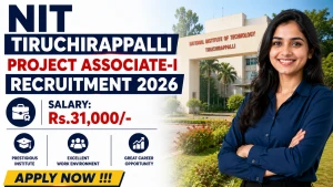 NIT Tiruchirappalli Project Associate-I Recruitment 2026 - Apply Offline