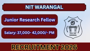 NIT Warangal Junior Research Fellow Recruitment 2026 - Apply Online