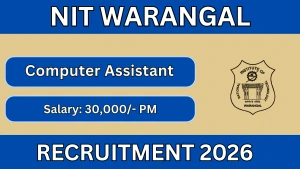 NIT Warangal Computer Assistant Recruitment 2026 - Apply Online NIT Warangal Computer Assistant Recruitment 2026 - Apply Online