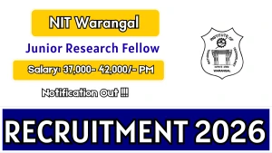 NIT Warangal Junior Research Fellow Recruitment 2026 - Apply Online NIT Warangal Junior Research Fellow Recruitment 2026 - Apply Online