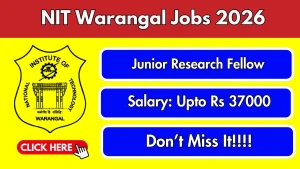 NIT Warangal Junior Research Fellow Recruitment 2026 - Apply Online