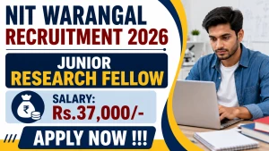 NIT Warangal Junior Research Fellow Recruitment 2026 - Apply Online NIT Warangal Junior Research Fellow Recruitment 2026 - Apply Online