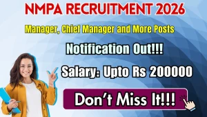 NMPA Recruitment 2026 - Apply Online for 12 Manager, Chief Manager and More Posts NMPA Recruitment 2026 - Apply Online for 12 Manager, Chief Manager and More Posts