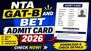 NTA GAT‑B and BET Admit Card 2026 Out – Download Hall Ticket at exams.nta.ac.in