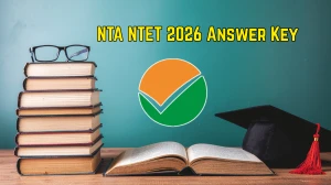 NTA NTET 2026 Answer Key Out - Download Response Sheet & Raise Objections at exams.nta.nic.in/ntet