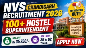 NVS Chandigarh Hostel Superintendent Recruitment 2026 - Apply Online for 116 Posts