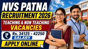 NVS Patna Teaching & Non Teaching Recruitment 2026 - Apply Online