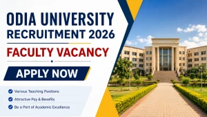 Odia University Faculty Recruitment 2026 - Apply Online for 21 Posts Odia University Faculty Recruitment 2026 - Apply Online for 21 Posts
