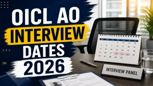 OICL AO Interview Dates 2026 (Out) - Check Schedule & Details OICL AO Interview Dates 2026 (Out) - Check Schedule & Details