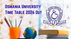 Osmania University Time Table 2026 Out - Download B.E Semester Exam Schedule PDF at ouexams.in