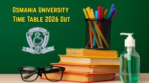 Osmania University Time Table 2026 Out - Download B.Sc & BA CBCS Revised Exam Schedule PDF at ouexams.in Osmania University Time Table 2026 Out - Download B.Sc & BA CBCS Revised Exam Schedule PDF at ouexams.in
