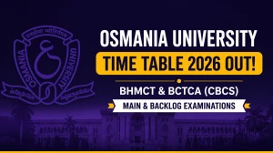 Osmania University Time Table 2026 Released for BHMCT & BCTCA CBCS Exams at ouexams.in
