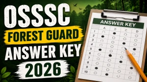 OSSSC Forest Guard Answer Key 2026 OUT - Download PDF, Response Sheet & Objection Link