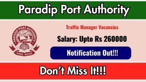 Paradip Port Authority Traffic Manager Recruitment 2026 - Apply Online Paradip Port Authority Traffic Manager Recruitment 2026 - Apply Online